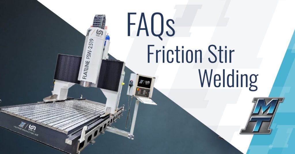 FAQs – Friction Stir Welding