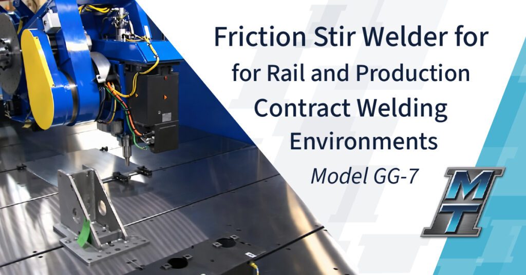 Friction Stir Welder for Rail and Production Contract Welding Environments – Model GG-7