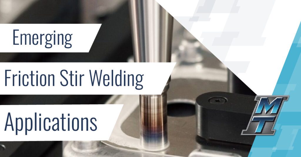 Emerging Friction Stir Welding Applications